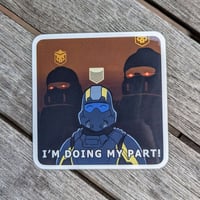 Space Cadet Doing My Part! - 3 inch Glossy Vinyl Sticker