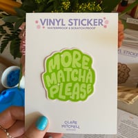 Image 2 of More Matcha Please Sticker