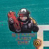 Image 2 of Stand & Die - 2.5 inch Transparent Vinyl Sticker