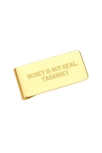 Money Is Not Real -  Pure Gold Clip - 24k