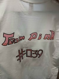 Image 4 of Team pink T-Shirt