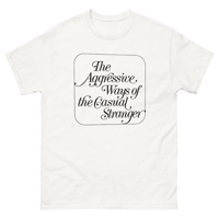 Image 1 of AGGRESSIVE, CASUAL STRANGER T-SHIRT