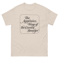 Image 2 of AGGRESSIVE, CASUAL STRANGER T-SHIRT
