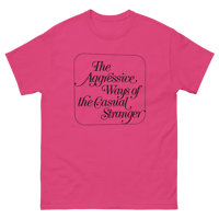 Image 5 of AGGRESSIVE, CASUAL STRANGER T-SHIRT