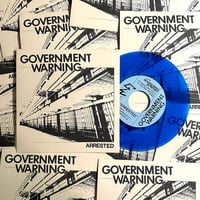 Image 2 of GOVERNMENT WARNING  - "Arrested" 7" (Blue Vinyl)