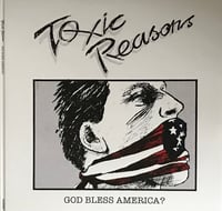 Image 1 of TOXIC REASONS - "God Bless America?" 2xLP (Splatter Vinyl) 