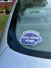 Image 2 of USE YOUR BRAIN - SUPPORT SCIENTIFIC RESEARCH: 5" sticker on white background