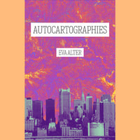 AUTOCARTOGRAPHIES - Eva Alter