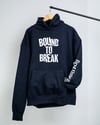 Bound To Break Hoodie