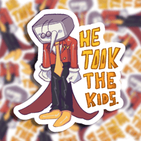 Image 1 of Tenna [He took the Kids] Sticker