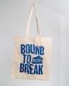 Bound to Break Tote Bag 
