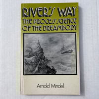 River's Way: The Process Science of the Dreambody