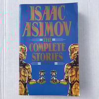Isaac Asimov: The Complete Stories Volume 1