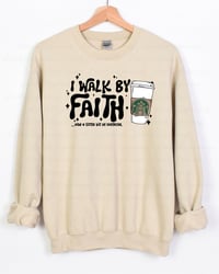 I Walk By Faith And Caffeine Hot Starbucks Sweatshirt