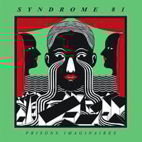SYNDROME 81  '' Prisons Imaginaires ''