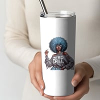 Image 1 of "Zero Chill" 20 oz Tumbler