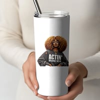 Image 1 of "Actin Brand New" 20 oz Tumbler