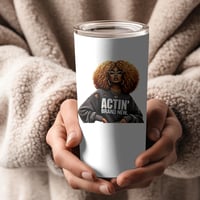 Image 2 of "Actin Brand New" 20 oz Tumbler