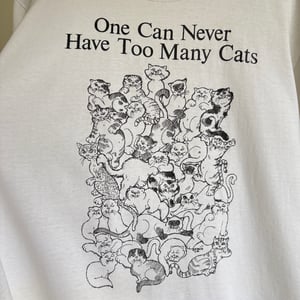 Image of 'One Can Never Have Too Many Cats' T-Shirt
