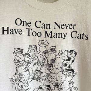Image of 'One Can Never Have Too Many Cats' T-Shirt