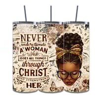 Through Christ She Can Tumbler
