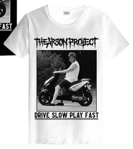 Image of NEW!!! 'DRIVE SLOW PLAY FAST' Tshirt (white)
