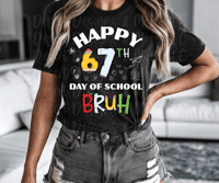 Happy 67th day of school bruh Shirt 