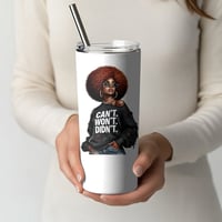 Image 2 of "Can't Won't Did 'nt"  20 oz Tumbler