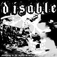 Disable - ...Slamming in the Depths of Hell (7' EP)