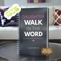 Daughter Walk In The Word Twin Wire Bound