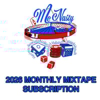 McNasty 2026 "PAID IN FULL" Monthly Mix Tape Subscription