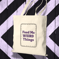 Image 3 of Feed Me Weird Things Cotton Canvas Tote Bag