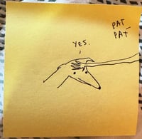 Pat pat yes 