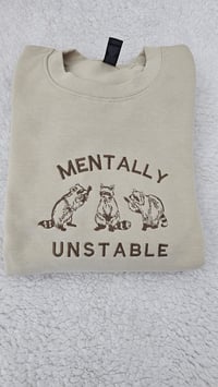 Mentally Unstable Sweatshirt