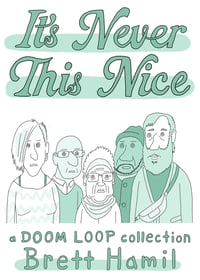 Image 1 of It's Never This Nice, A DOOM LOOP Collection