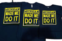 MICHIGAN MADE ME DO IT™️ T-SHIRT NAVY/MAIZE
