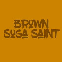 Brown Suga Saint