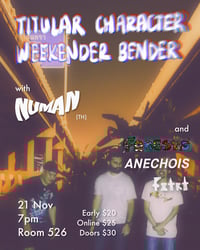 Image 1 of [TICKETS] Titular Character Weekender Bender by NUMAN & FXTRT
