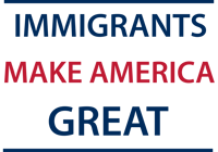 Immigrants Make America Great 24" x 18" Sign