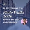 Ab Dezember: Neue Termine für Photo Walks im Frühjahr 2026
