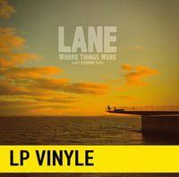 LANE “Where Things Were” LP