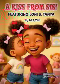 A Kiss From Sis!  Featuring Loni and Tanya