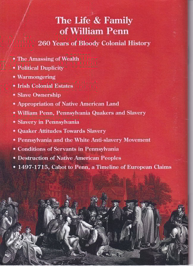 The Life & Family of William Penn 260 Years of Bloody Colonial History