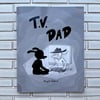 T.V. Dad by Alayna Cabral