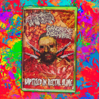 T3RAT0MA / Gangrene Discharge - Baptized In Rectal Slime Cassette Tape
