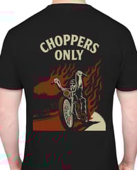 Image 1 of "CHOPPERS ONLY" T-SHIRT