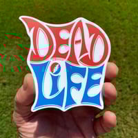 Image 1 of Dead Life Vinyl Sticker