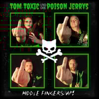 Image 1 of Tom Toxic & Die Poison Jerrys ‎– Middle Fingers Up! (LP)