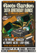 Image of Limited edition poster // Roots Garden 30th anniversary Dance// Designed by Chek Selectah