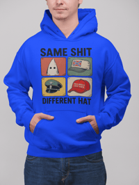 Image 3 of "Bold Statements Hoodie - Same Shit, Different Hat"